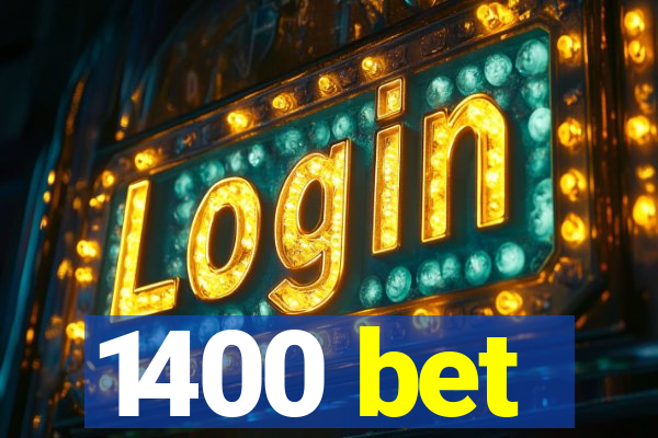 1400 bet